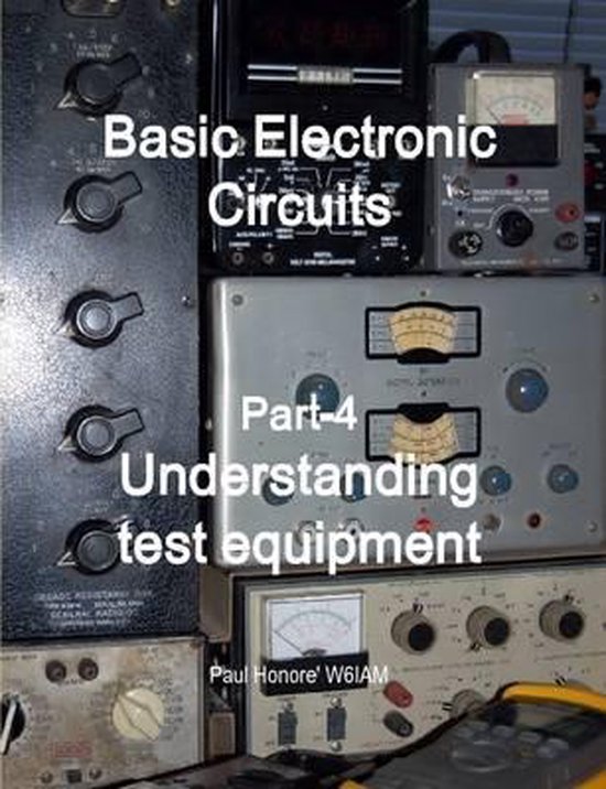 Basic Electronic Circuits Part-4, Understanding Test Equipment ...