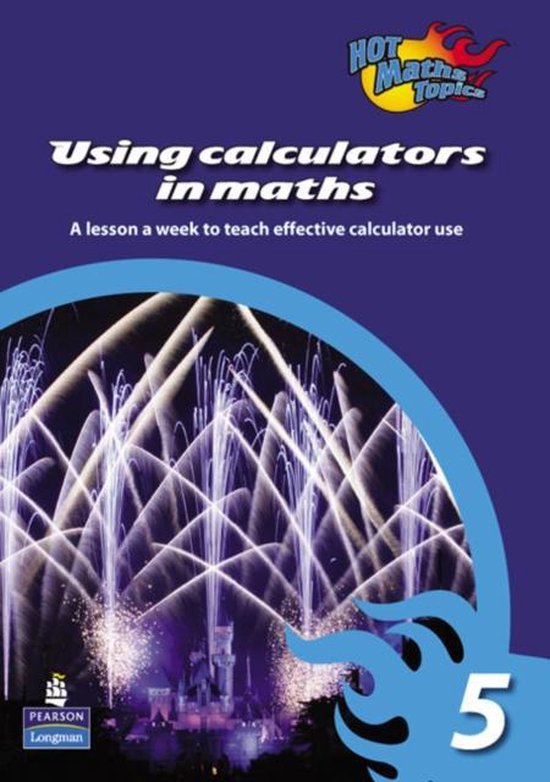 Hot Maths Topics Using Calculators In Maths 5 9781405863223 Boeken