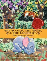 The Toucan, The Tiger, & The Elephant