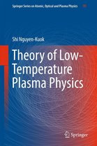 Springer Series on Atomic, Optical, and Plasma Physics 95 - Theory of Low-Temperature Plasma Physics
