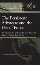 The Persistent Advocate And The Use Of Force