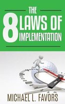 The 8 Laws of Implementation