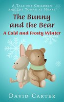 The Bunny and the Bear - A Cold and Frosty Winter