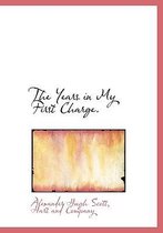 The Years in My First Charge.
