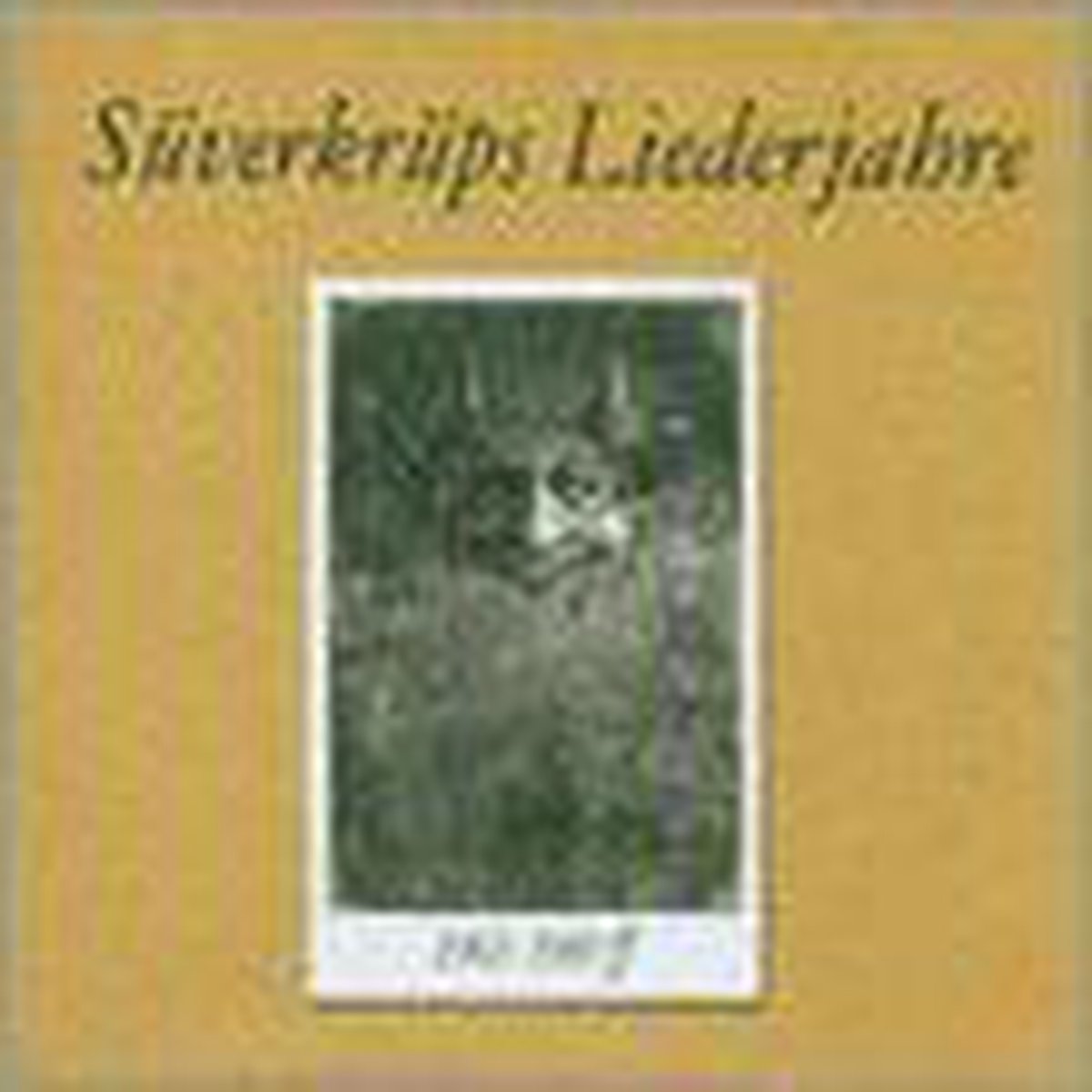 Sueverkrueps Liederjahre