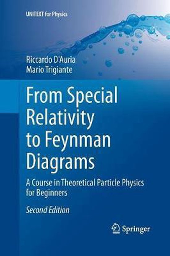 UNITEXT for Physics- From Special Relativity to Feynman Diag ... - cover