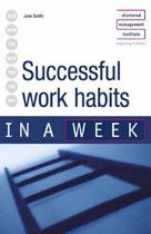 Successful Work Habits in a Week