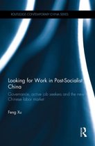 Looking for Work in Post-Socialist China