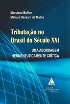Tributação no Brasil do Século XXI: