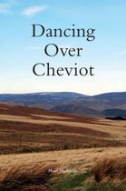 Dancing Over Cheviot