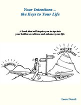 Your Intention...the Keys to Your Life