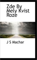 Zde by Mely Kvist Roze