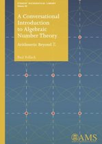 Student Mathematical Library-A Conversational Introduction to Algebraic Number Theory