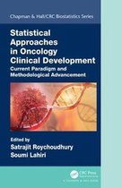 Chapman & Hall/CRC Biostatistics Series- Statistical Approaches in Oncology Clinical Development
