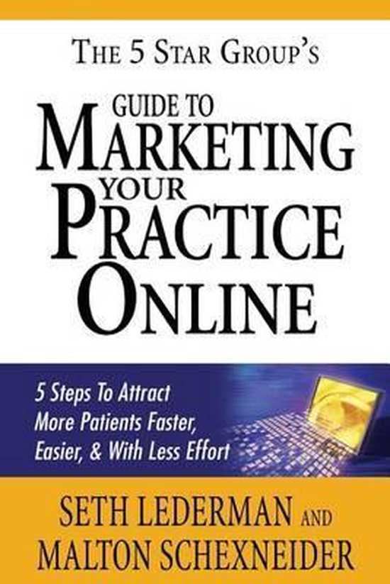 The 5 Star Group's Guide to Marketing Your Practice Online