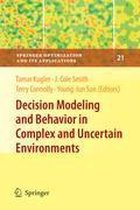 Decision Modeling and Behavior in Complex and Uncertain Environments