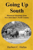 Going Up South: Historical Gleanings from New York State’s North Country