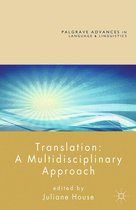 Palgrave Advances in Language and Linguistics - Translation: A Multidisciplinary Approach
