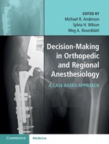 Decision Making In Orthopedic & Regional