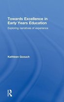 Towards Excellence in Early Years Education: Exploring Narratives of Experience
