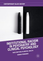 Contemporary Black History - Institutional Racism in Psychiatry and Clinical Psychology