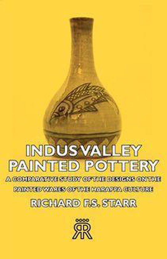 Indus Valley Painted Pottery - A Comparative Study of the De ... - cover