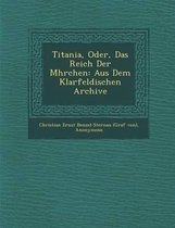 Titania, Oder, Das Reich Der M Hrchen