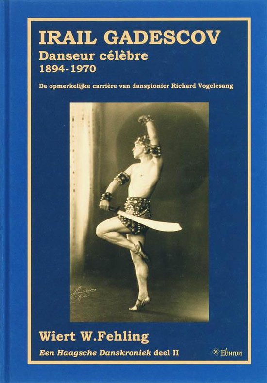 Cover van het boek 'Irail Gadescov, danseur celebre 1894-1970' van W.W. Fehling