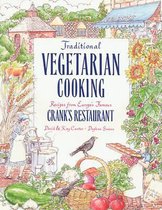 Traditional Vegetarian Cooking, Recipes from Europe's Famous Crank's Restaurant