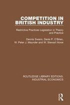 Routledge Library Editions: Industrial Economics - Competition in British Industry