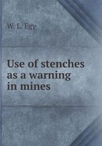 Use of stenches as a warning in mines
