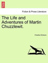 The Life and Adventures of Martin Chuzzlewit.