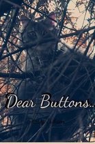 Dear Buttons...