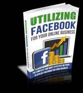 Utilizing Facebook For Your Online Business