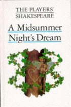 The Players' Shakespeare: a Midsummer Night's Dream