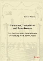 Freimaurer, Tempelritter und Rosenkreuzer