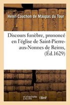 Litterature- Discours Funèbre, Prononcé En l'Église de Saint-Pierre-Aux-Nonnes de Reims, Le XIE Jour
