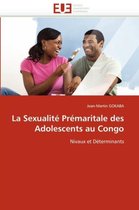 La Sexualité Prémaritale des Adolescents au Congo