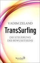 Transsurfing - Die Steuerung des Bewusstseins