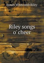 Riley Songs O' Cheer