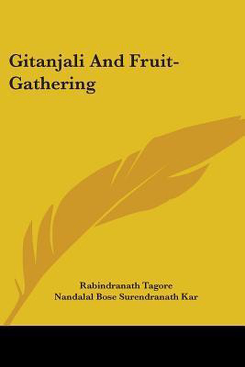 Gitanjali And Fruit-gathering van Rabindranath Tagore