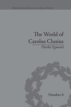 Perspectives in Economic and Social History-The World of Carolus Clusius