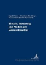 Theorie, Steuerung und Medien des Wissenstransfers