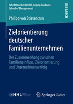 Schriftenreihe der HHL Leipzig Graduate School of Management - Zielorientierung deutscher Familienunternehmen