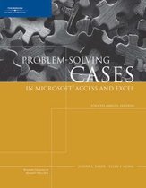Problem-Solving Cases in Microsoft Access and Excel, Fourth Annual Edition