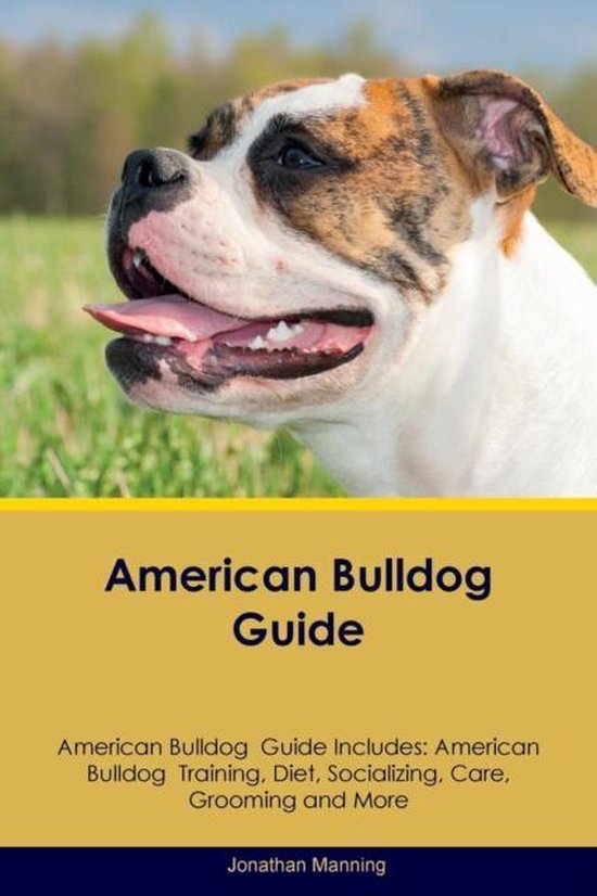 American Bulldog Guide American Bulldog Guide Includes, Barrister Jonathan Manning