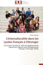 Omn.Univ.Europ.- L'Interculturalit� Dans Les Lyc�es Fran�ais � l'�tranger