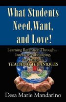What Students Need, Want and Love!