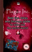 Best tips, tricks and Strategy guide to wipe out the entire world in Plague Inc