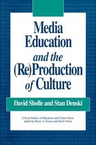 Media Education and the (Re)Production of Culture